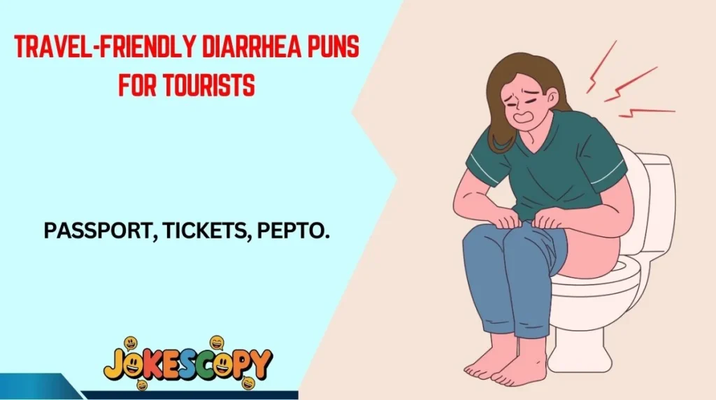 Travel-Friendly Diarrhea Puns for Tourists