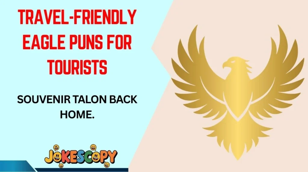 Travel-Friendly Eagle Puns for Tourists