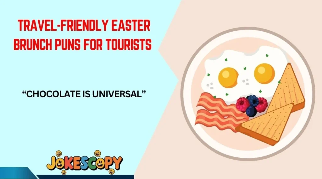 Travel-Friendly Easter Brunch Puns for Tourists