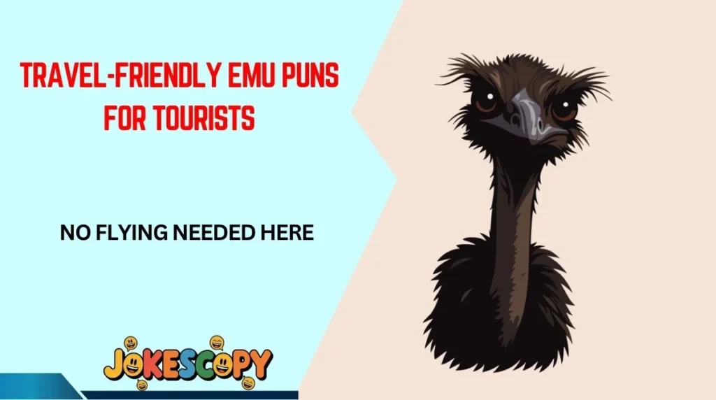 Travel-Friendly Emu Puns for Tourists