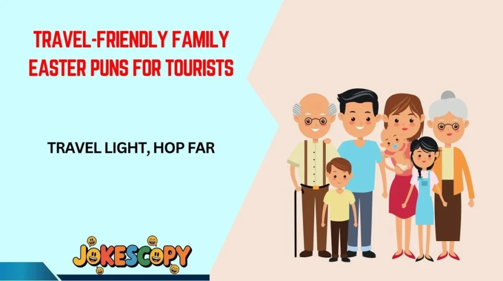 Travel-Friendly Family Easter Puns for Tourists