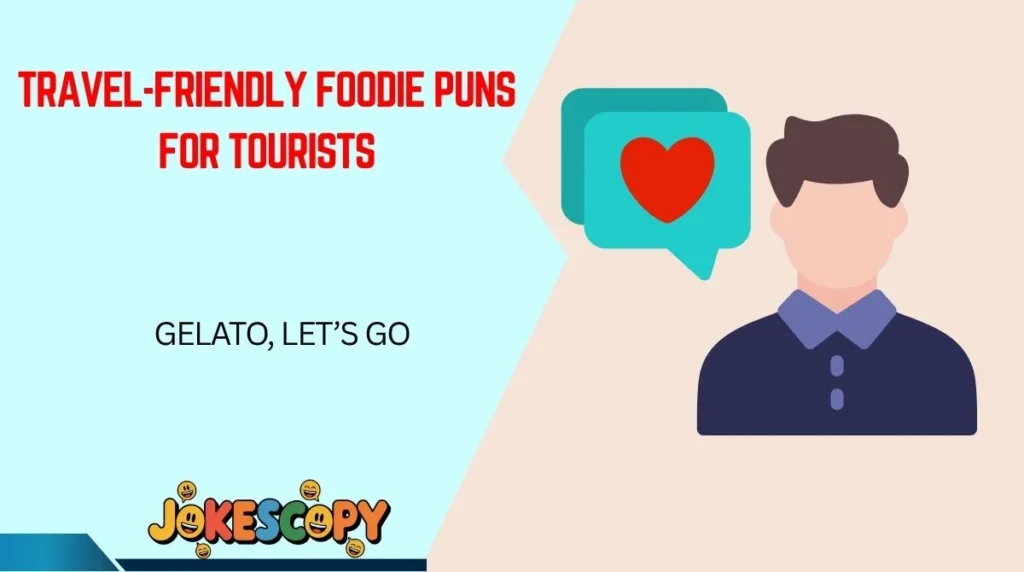 Travel-Friendly Foodie Puns for Tourists