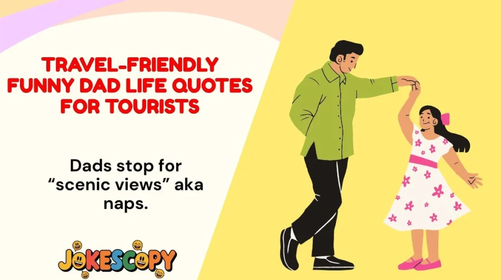 Travel-Friendly Funny Dad Life Quotes for Tourists