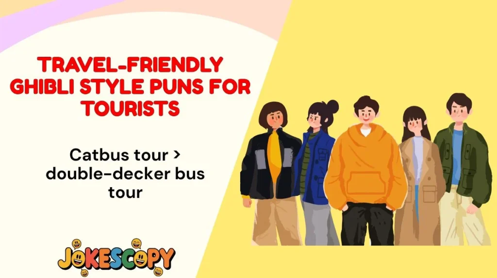 Travel-Friendly Ghibli Style Puns for Tourists