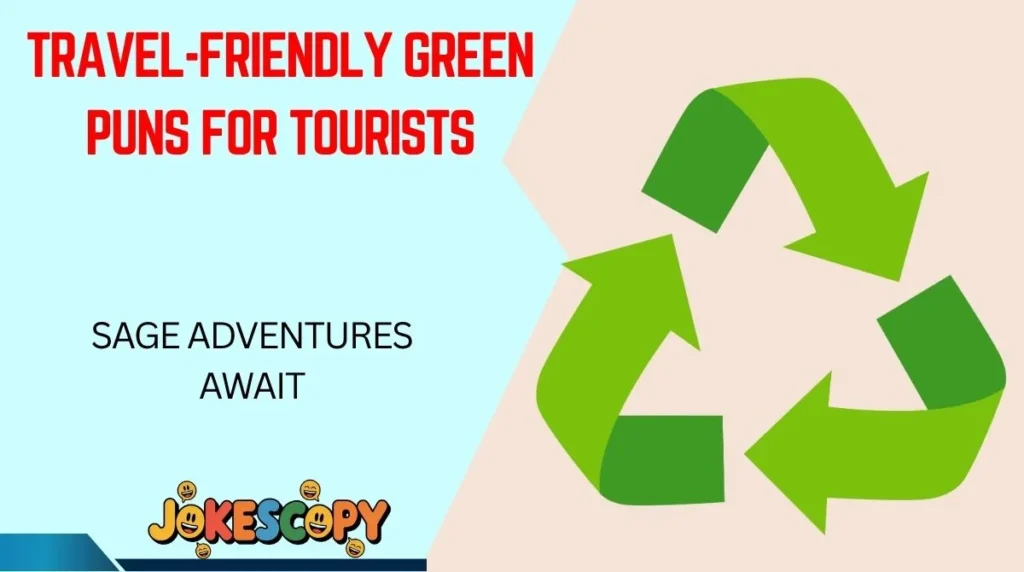 Travel-Friendly Green Puns for Tourists