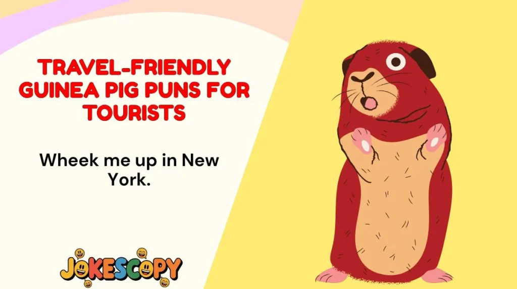 Travel-Friendly Guinea Pig Puns for Tourists