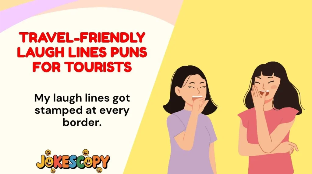 Travel-Friendly Laugh Lines Puns for Tourists