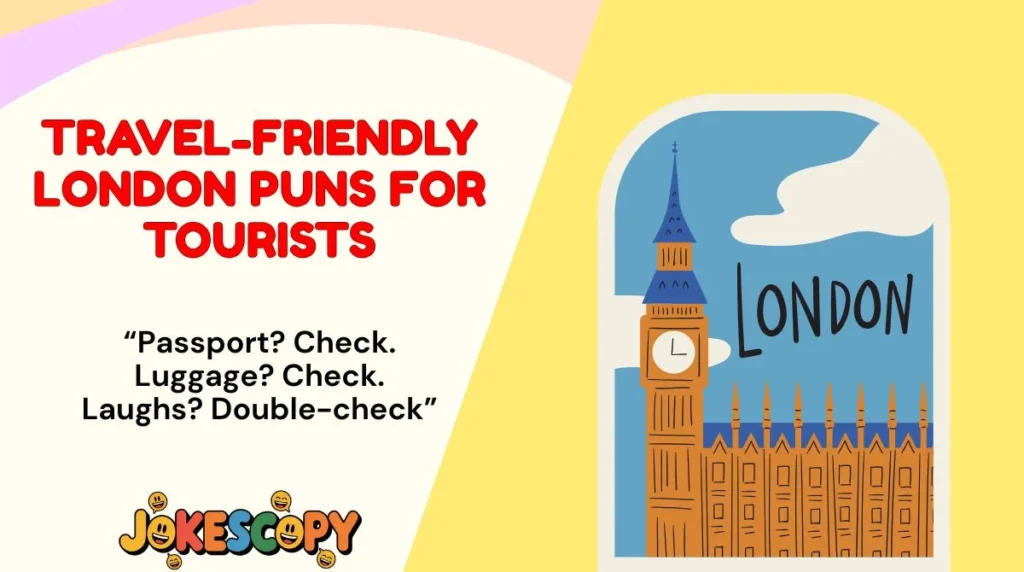 Travel-Friendly London Puns for Tourists