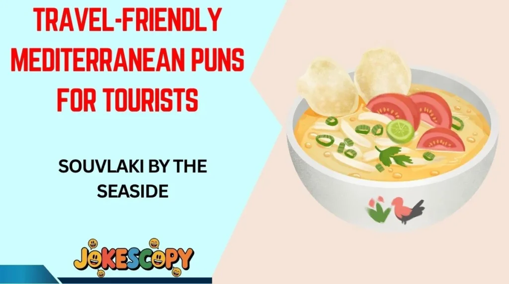 Travel-Friendly Mediterranean Puns for Tourists