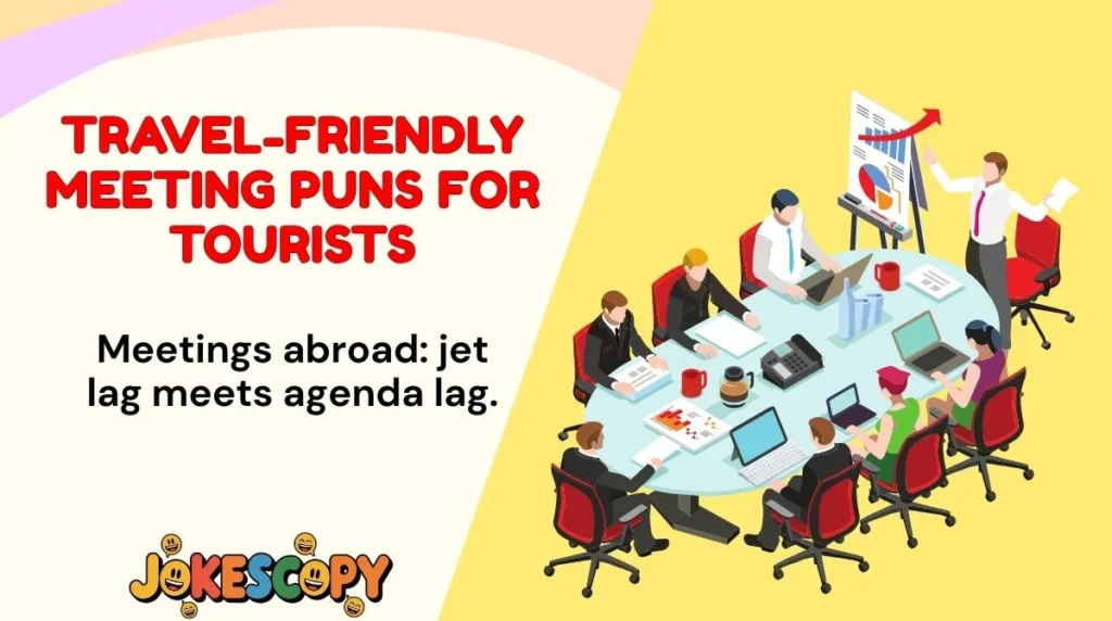 Travel-Friendly Meeting Puns for Tourists