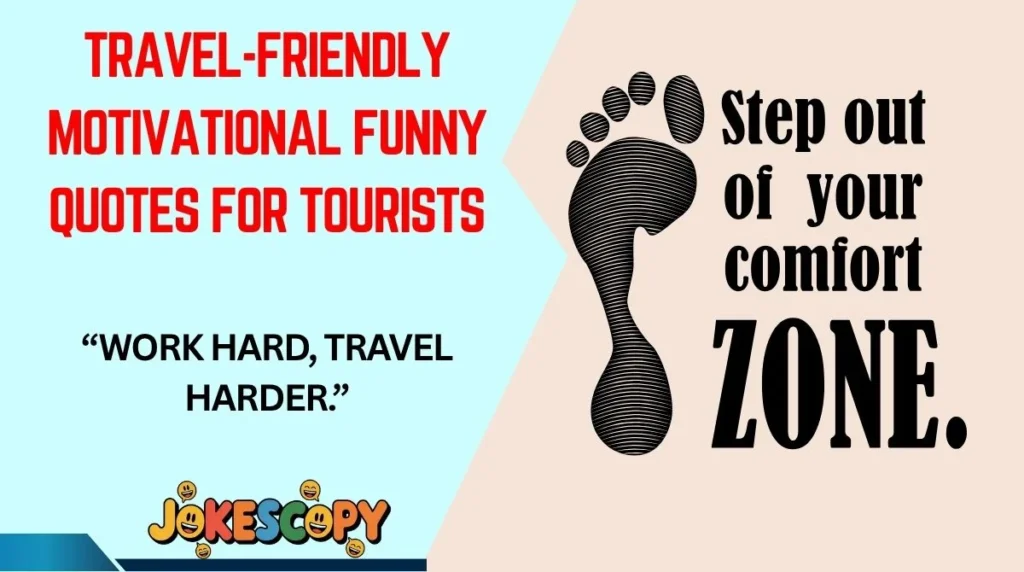 Travel-Friendly Motivational Funny Quotes for Tourists