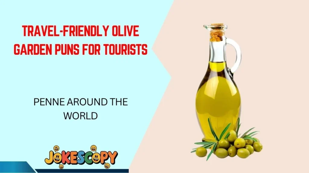 Travel-Friendly Olive Garden Puns for Tourists