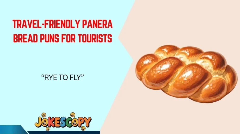 Travel-Friendly Panera Bread Puns for Tourists