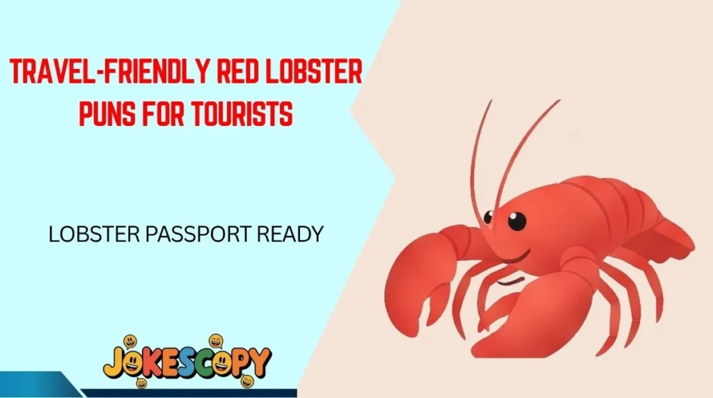 Travel-Friendly Red Lobster Puns for Tourists
