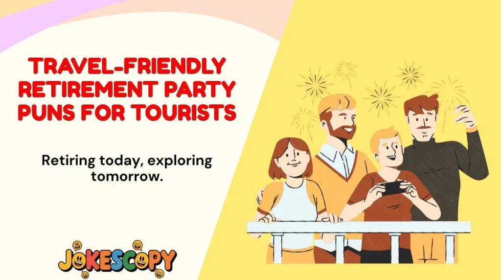 Travel-Friendly Retirement Party Puns for Tourists
