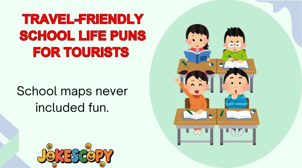 Travel-Friendly School Life Puns for Tourists