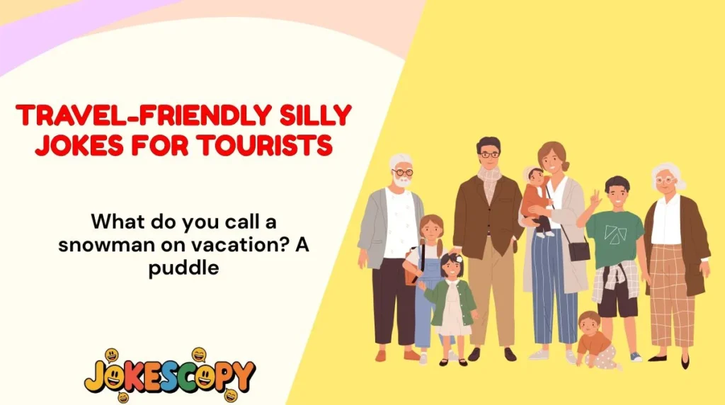 Travel-Friendly Silly Jokes for Tourists
