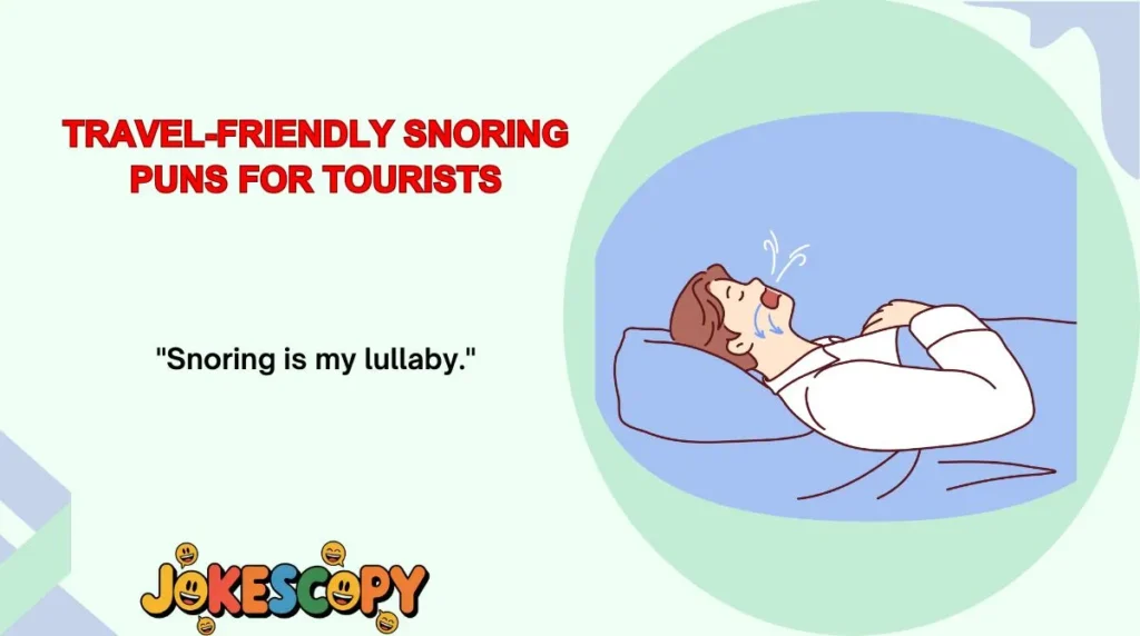 Travel-Friendly Snoring Puns for Tourists
