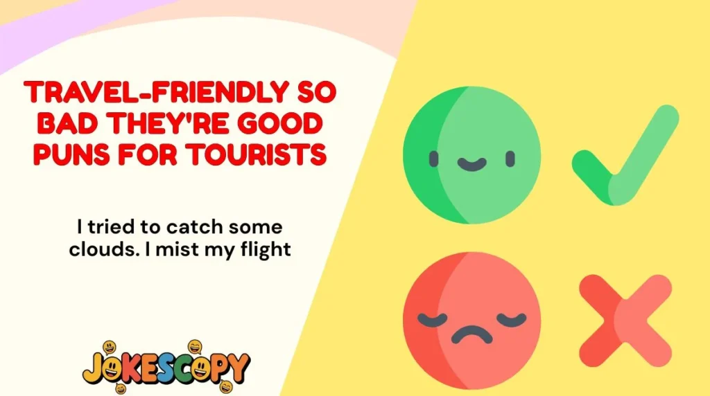 Travel-Friendly So Bad They're Good Puns for Tourists
