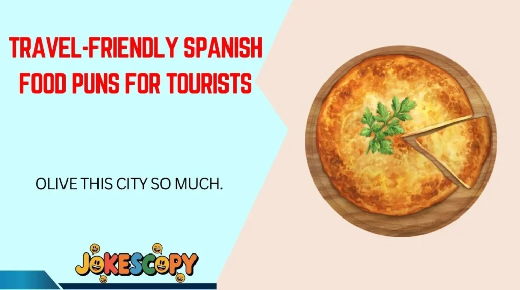 Travel-Friendly Spanish Food Puns for Tourists