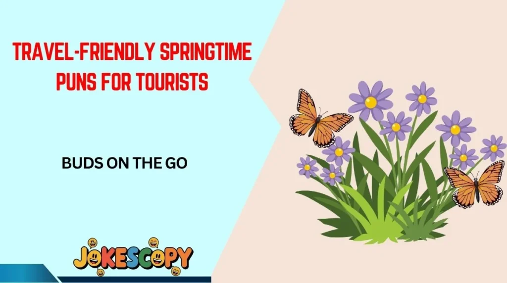 Travel-Friendly Springtime Puns for Tourists