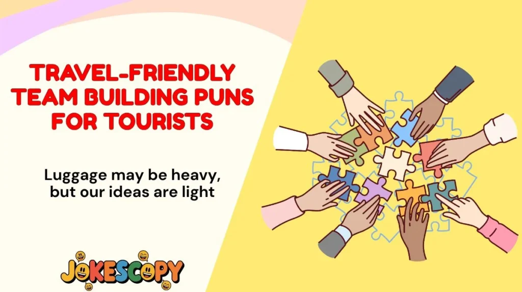 Travel-Friendly Team Building Puns for Tourists