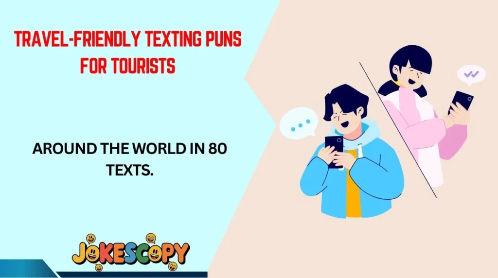 Travel-Friendly Texting Puns for Tourists