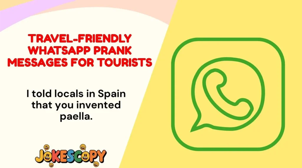 Travel-Friendly WhatsApp Prank Messages for Tourists
