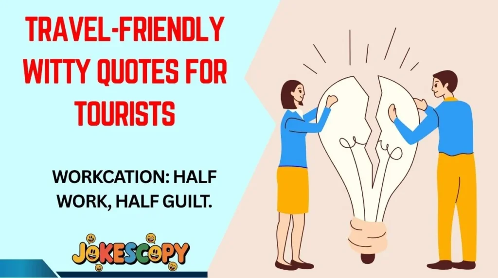Travel-Friendly Witty Quotes for Tourists