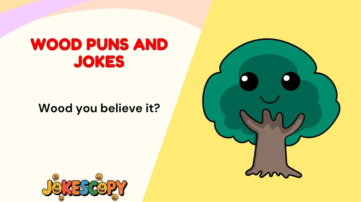 Wood Puns and Jokes