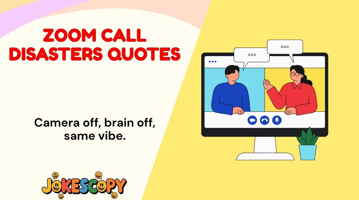 Zoom Call Disasters Quotes