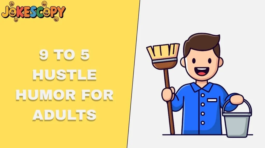 9 to 5 Hustle Humor for Adults