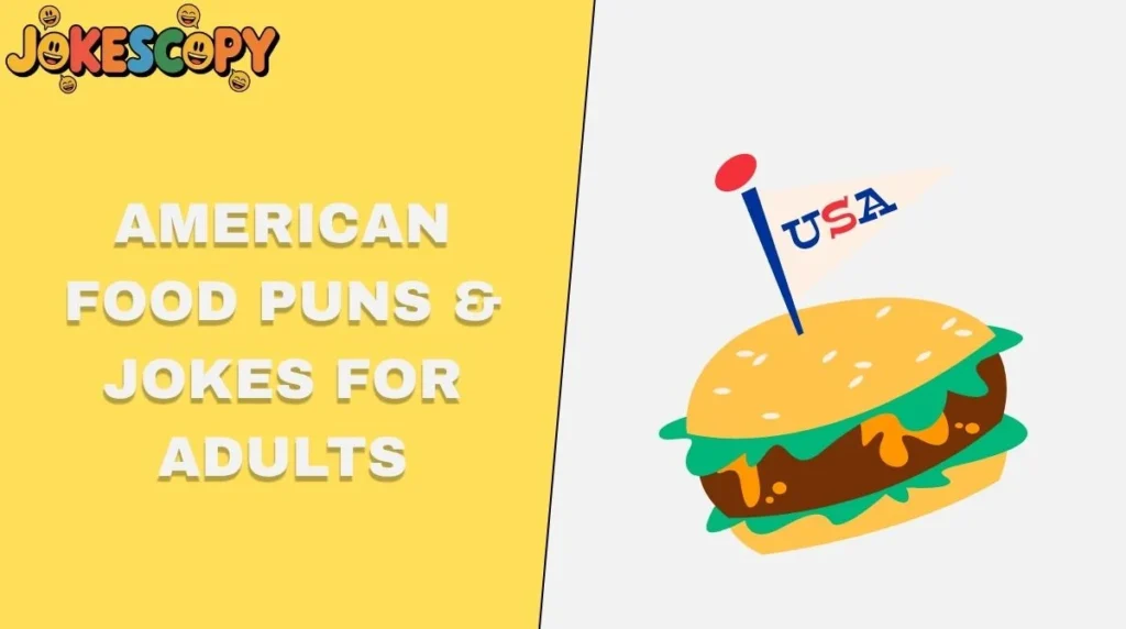 American Food Puns & Jokes for Adults