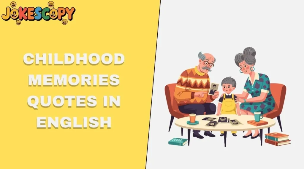 Childhood Memories Quotes in English