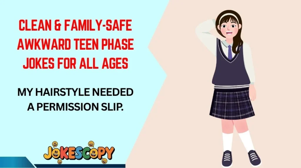 Clean & Family-Safe Awkward Teen Phase Jokes for All Ages