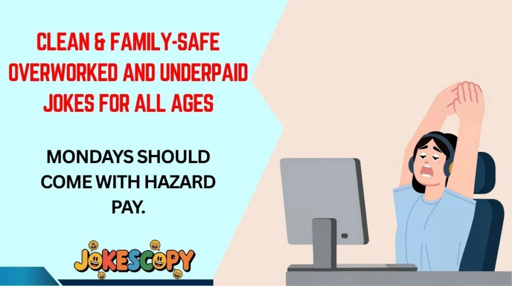 Clean & Family-Safe Overworked and Underpaid Jokes for All Ages