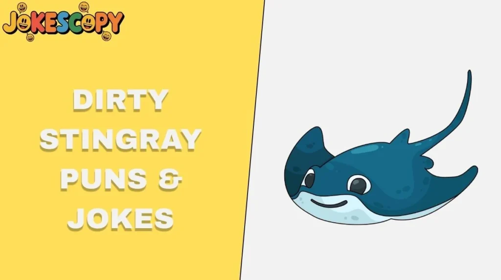 Dirty Stingray Puns & Jokes