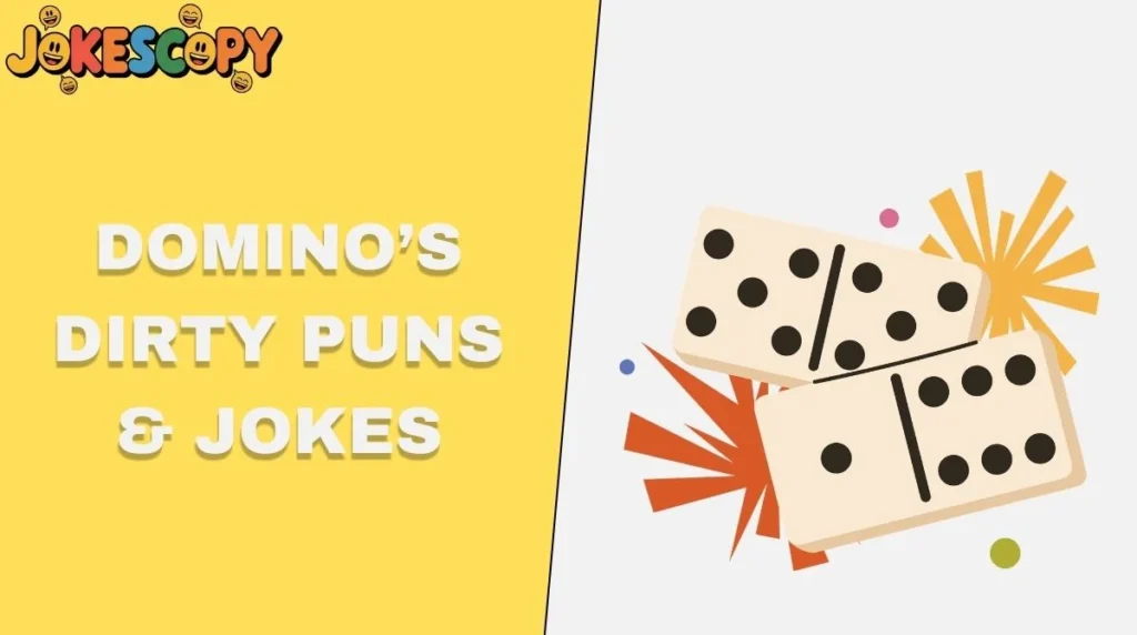 Domino’s Dirty Puns & Jokes