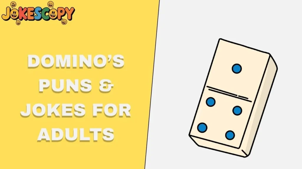 Domino’s Puns & Jokes for Adults