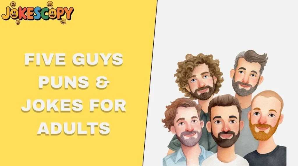 Five Guys Puns & Jokes for Adults