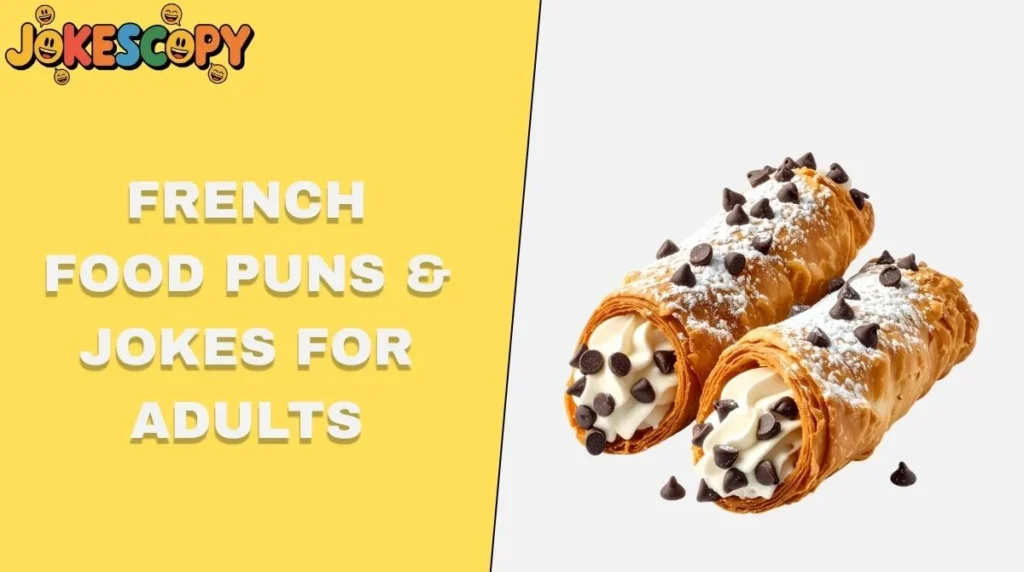 French Food Puns & Jokes for Adults