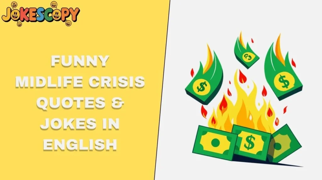 Funny Midlife Crisis Quotes & Jokes in English