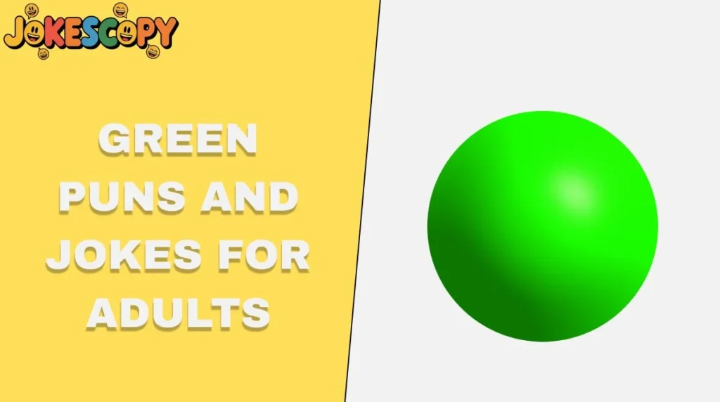 Green Puns and Jokes for Adults
