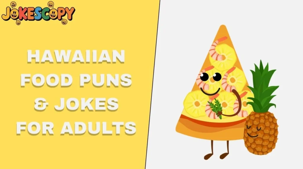 Hawaiian Food Puns & Jokes for Adults