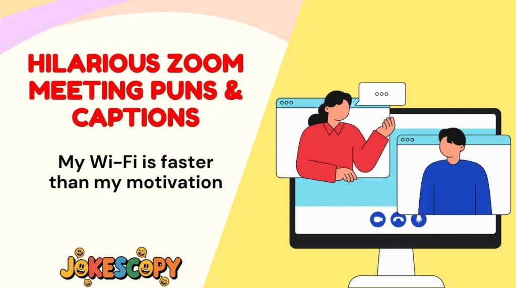 Hilarious Zoom Meeting Puns & Captions