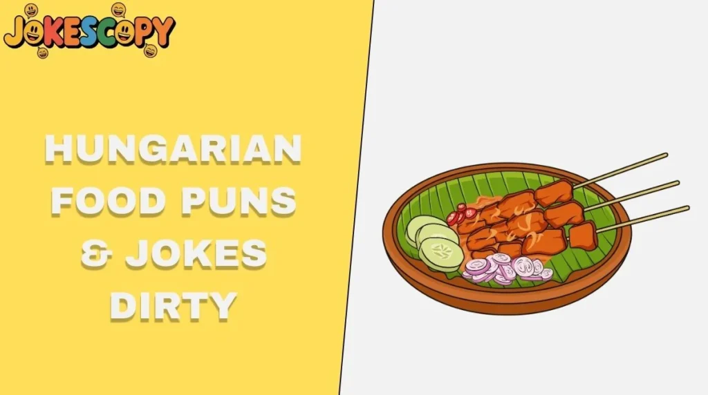 Hungarian Food Puns & Jokes Dirty