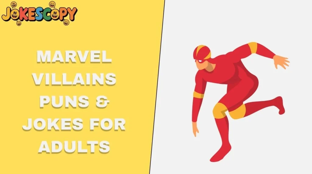 Marvel Villains Puns & Jokes for Adults