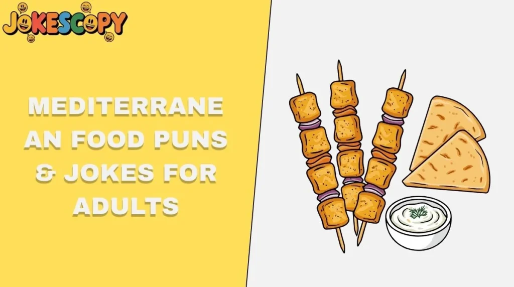Mediterranean Food Puns & Jokes for Adults