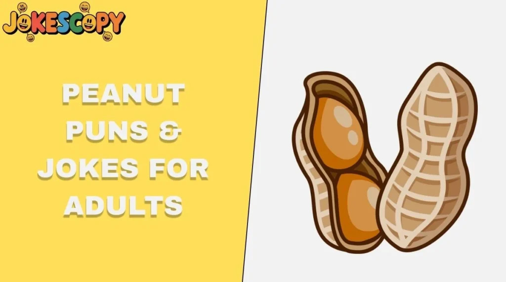 Peanut Puns & Jokes for Adults