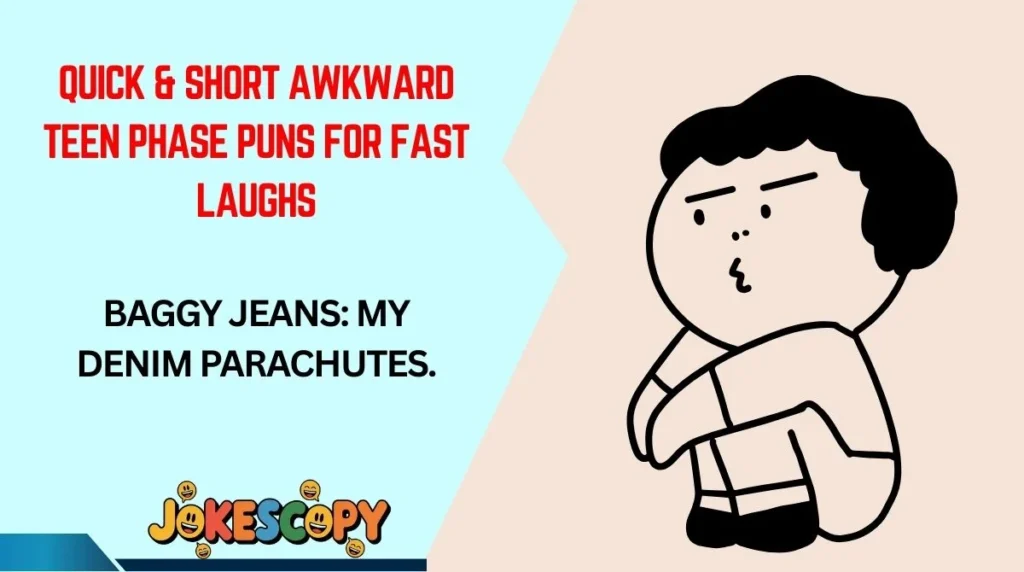 Quick & Short Awkward Teen Phase Puns for Fast Laughs